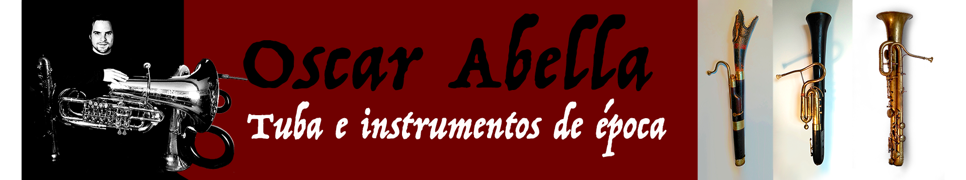 Oscar Abella - Tuba e instrumentos de época
